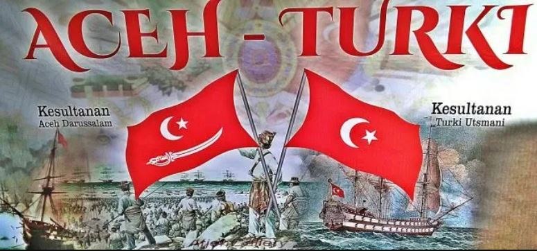 Saudara Tua Islam, Hubungan Baik Kerajaan Aceh Dengan Negara Turki