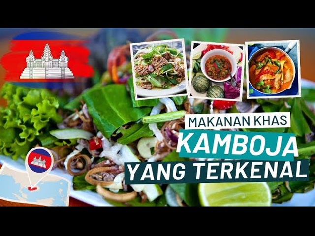 5 Fakta Unik Makanan Dinegara Kamboja Dikenal Kulineran Ekstrem